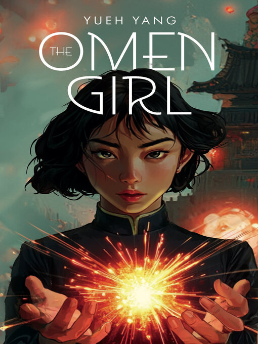 Title details for The Omen Girl by Yueh Yang - Available